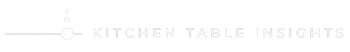 KitchenTableInsights.com